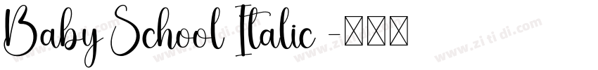 Baby School Italic 字体转换 Baby School Italic 字体转换